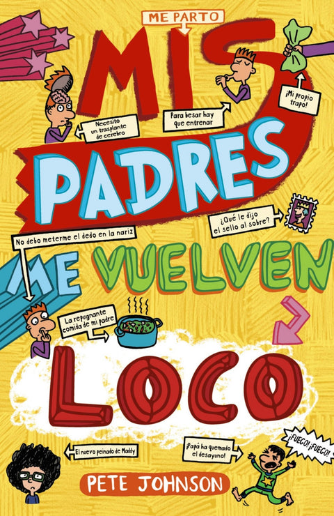  MIS PADRES ME VUELVEN LOCO 