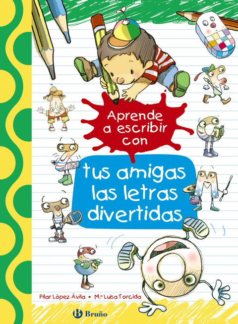  APRENDE A ESCRIBIR CON TUS AMIGAS LAS LETRAS DIVERTIDAS 