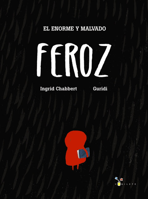  EL ENORME Y MALVADO FEROZ 