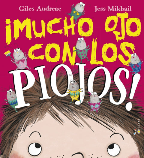  ¡MUCHO OJO CON LOS PIOJOS! 