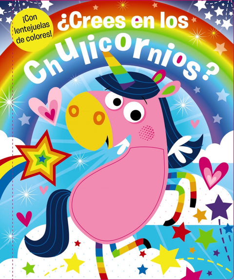  ¿CREES EN LOS CHULICORNIOS? 