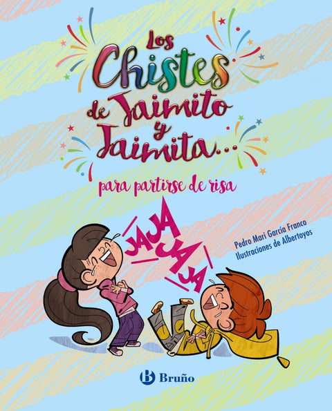  EL HUMOR DE JAIMITO Y JAIMITA... PARA PARTIRSE DE RISA 