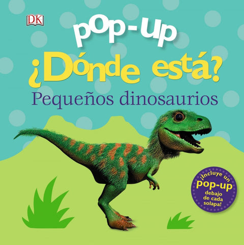  Pop-up. ¿Dónde está? Los dinosaurios 