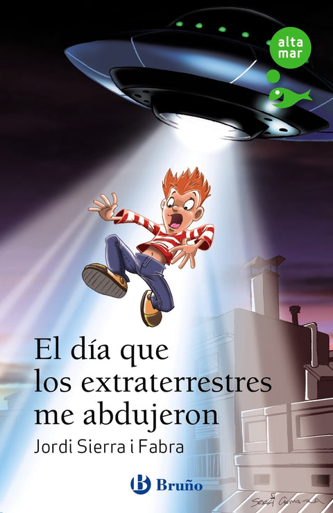  El día que los extraterrestres me abdujeron 
