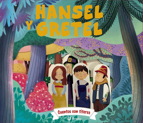  Cuentos con títeres. Hansel y Gretel 