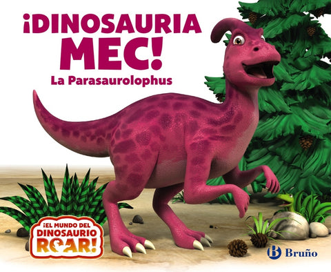 ¡Dinosauria Mec! La Parasaurolophus 