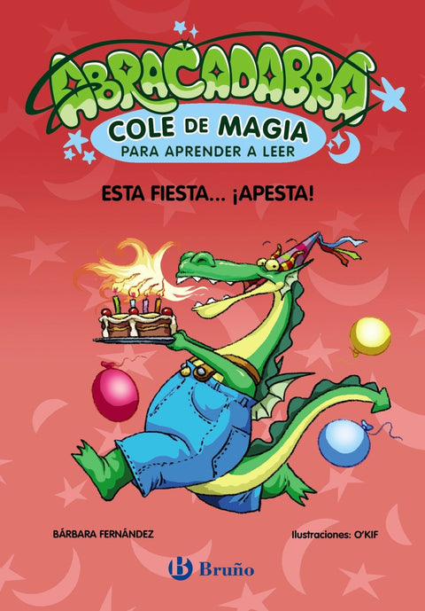  Abracadabra, Cole de Magia para aprender a leer, 1. Esta fiesta... ¡apesta! 