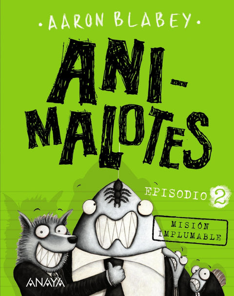  2.ANIMALOTES.MISIÓN IMPLUMABLE 