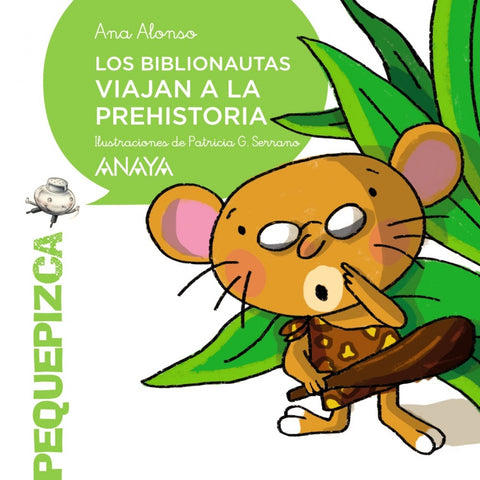  LOS BIBLIONAUTAS VIAJAN A LA PREHISTORIA 