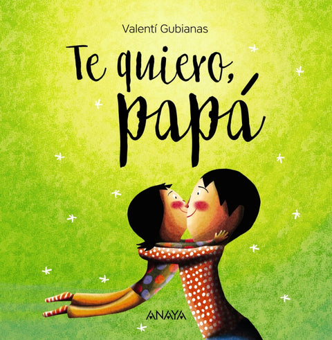  TE QUIERO, PAPÁ 