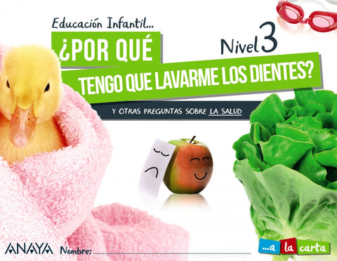  INF 5 ¿POR QUÉ TENGO QUE LAVARME LOS DIENTES? NIVEL 3. 2021 