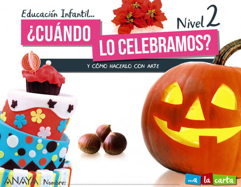  INF 4 ¿CUÁNDO LO CELEBRAMOS? NIVEL 2. 2021 