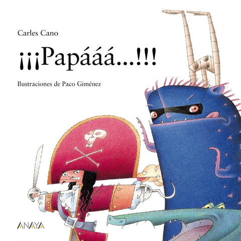  ¡¡¡Papááá...!!! 