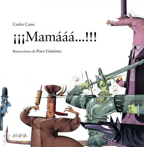  ¡¡¡Mamááá...!!! 