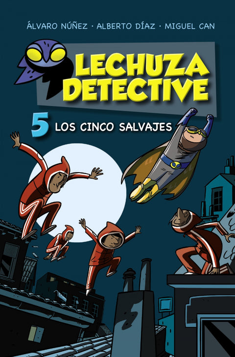  Lechuza Detective 5: Los cinco salvajes 