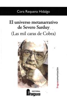  El universo metanarrativo de Severo Sarduy (Las mil caras de Cobra) 