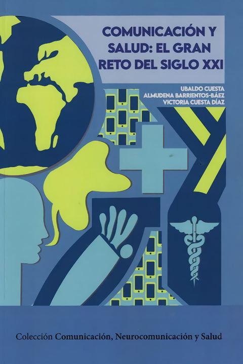  Comunicación y salud. El gran reto del siglo XXI 