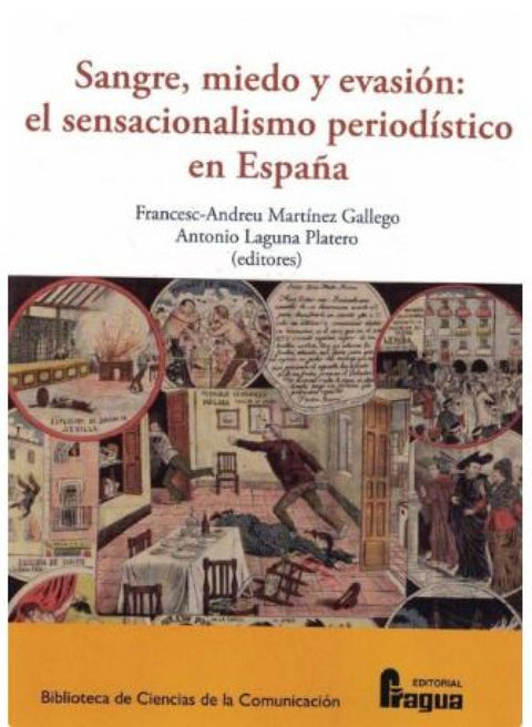  Sangre, miedo y evasión: el sensacionalismo periodístico en España 