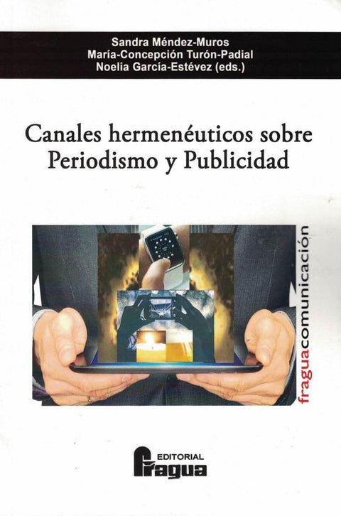  Canales hermenéuticos sobre periodismo y publicidad 