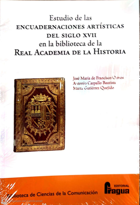  Estudio de las encuadernaciones artísticas del siglo XVII em la biblioteca de la Real Academia de la Historia. 