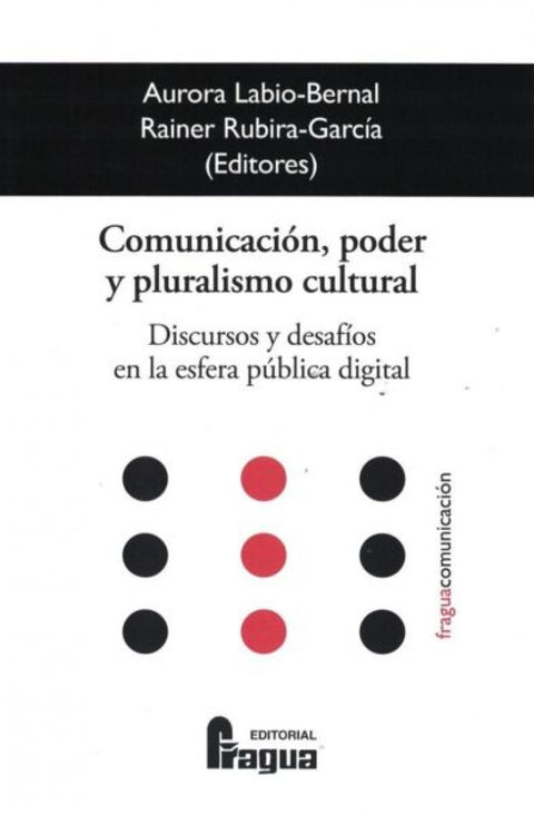  Comunicación, poder y pluralismo cultural 