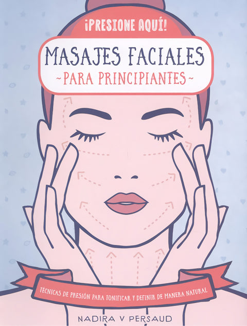  443. MASAJES FACIALES PARA PRINCIPIANTES 