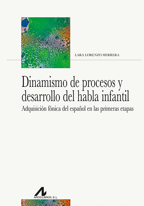 Dinamismo de procesos y desarrollo del habla infantil 