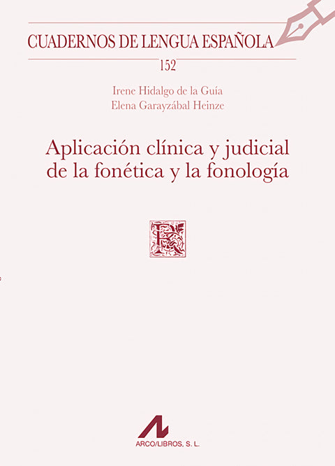  APLICACIÓN CLÍNICA Y JUDICIAL DE LA FONÉTICA Y LA FONOLOGÍA 
