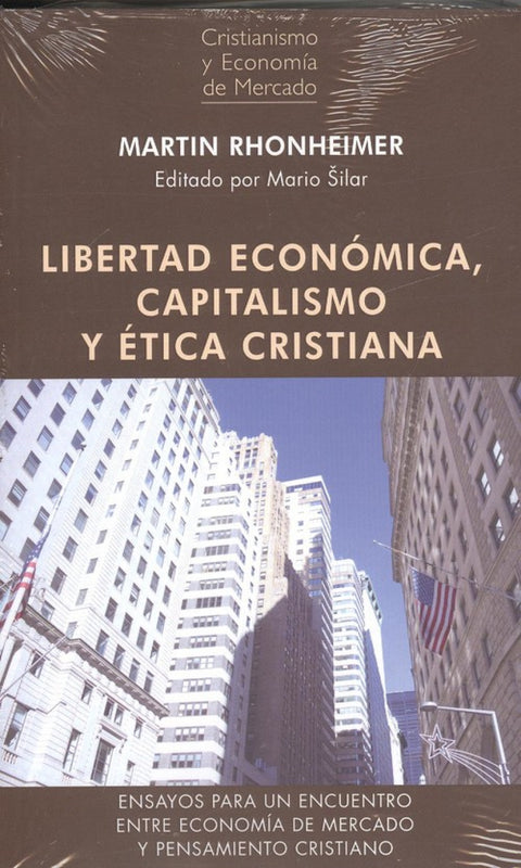  LIBERTAD ECONÓMICA, CAPITALISMO Y ÉTICA CRISTIANA 