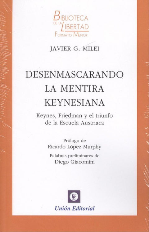  DESENMASCARANDO LA MENTIRA KEYNESIANA 