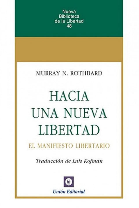  HACIA UNA NUEVA LIBERTAD. 