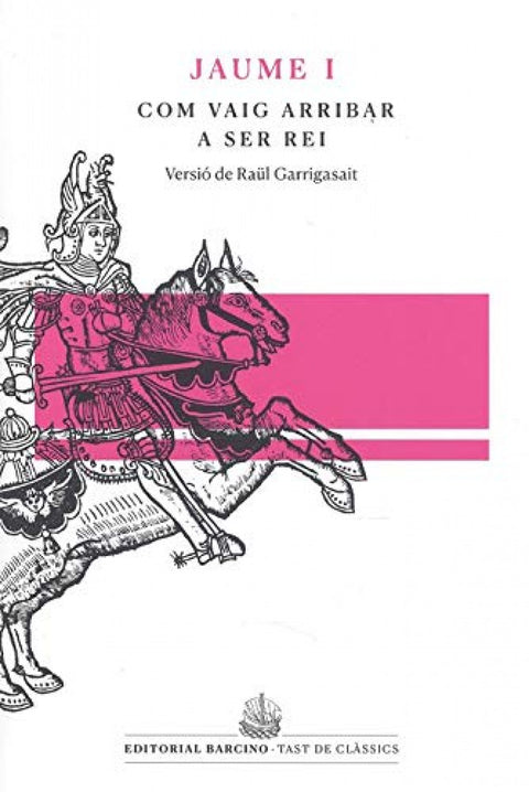  Com vaig arribar a ser rei, llibre dels fets de Jaume I 