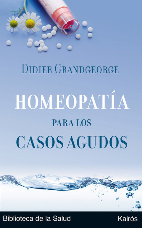  Homeopatía para los casos agudos 