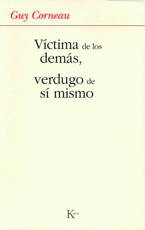 Víctima de los demás, verdugo de sí mismo 