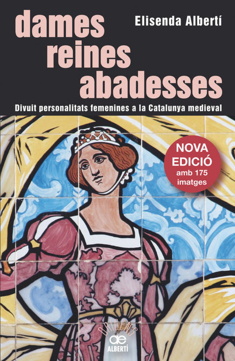  DAMES, REINES, ABADESSES 
