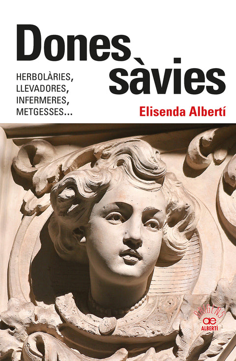  Dones sàvies. Herbolàries, llevadores, infermeres, metgesses... 