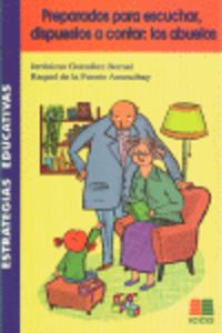  Preparados para escuchar, dispuestos a contar:los abuelos 