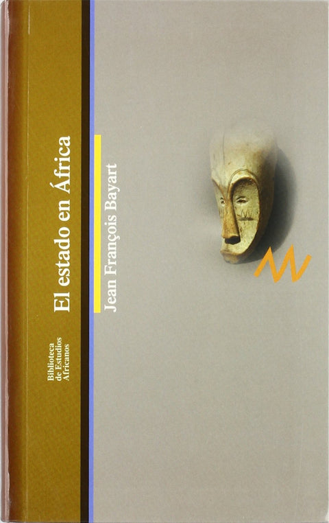  EL ESTADO EN AFRICA - Jean FranÇois Bayart [AF 5] 