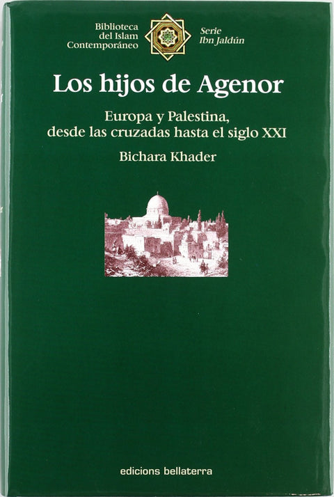  LOS HIJOS DE AGENOR - Bichara Khader [Ibn Jaldún 4] 