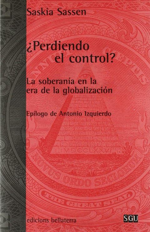 ¿PERDIENDO EL CONTROL? - Saskia Sassen [SGU 12] 