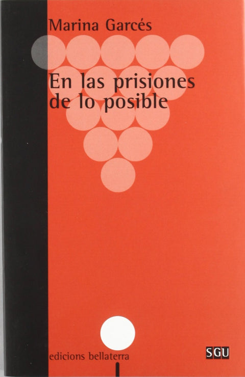  EN LAS PRISIONES DE LO POSIBLE - Marina Garcés [SGU 20] 