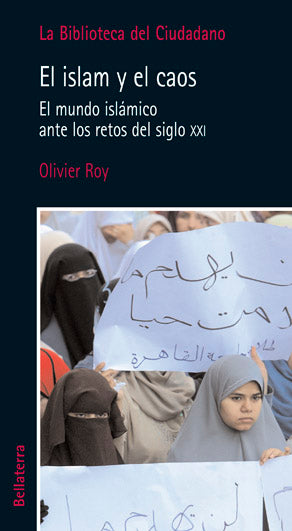  EL ISLAM Y EL CAOS - Olivier Roy 