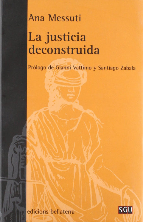  LA JUSTICIA DECONSTRUIDA - Ana Messuti (SGU 74) 