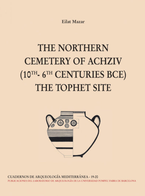  THE NORTHERN CEMENTERY OF ACHZIV(10TH-6TH CENTURIES BCE) - Eilat Mazar [19-20] 
