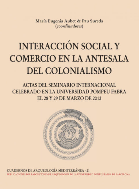  INTERACCION SOCIAL Y COMERCIO EN LA ANTESALA DEL COLONIALISMO - Mª Eugenia Aubet &amp;Pau Sureda [C.A. 