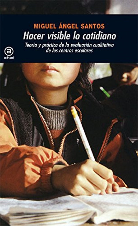  Hacer visible lo cotidiano:teoría práctica de la evolución de centros escolares 