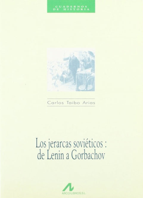  Los jerarcas soviéticos: de Lenin a Gorbachov 