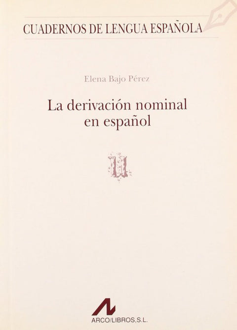  La derivación nominal en español. 