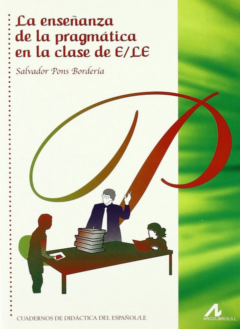  Enseñanza de la pragmática en la clase de E/LE 