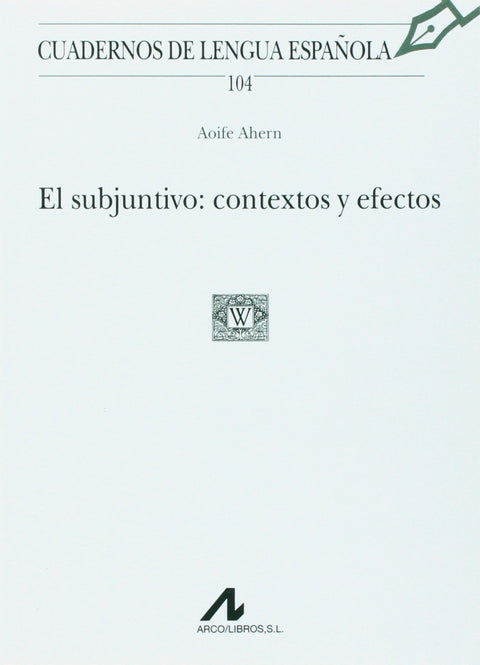  El subjuntivo: contextos y efectos 